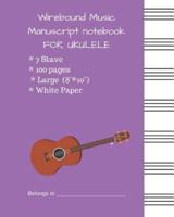 Wirebound Music Manuscript Notebook FOR UKULELE
