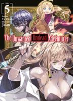 The Unwanted Undead Adventurer. Volume 5