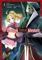 The Unwanted Undead Adventurer. 1