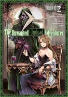 The Unwanted Undead Adventurer. Volume 2