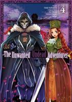 The Unwanted Undead Adventurer. 4