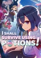 I Shall Survive Using Potions!. Volume 4