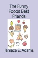 The Funny Foods Best Friends
