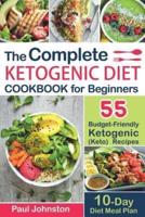 The Complete Ketogenic Diet Cookbook for Beginners