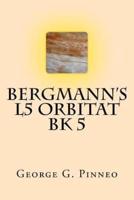 Bergmann's L5 Orbitat