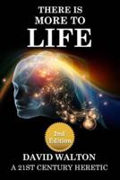 There Is More To Life - 2nd Edition