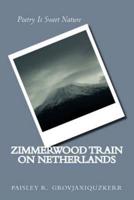 Zimmerwood Train on Netherlands