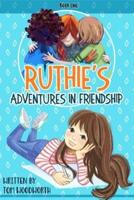 Ruthie's Adventures in Friendship BOOK ONE