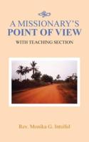A Missionary's Point of View: With Teaching Section