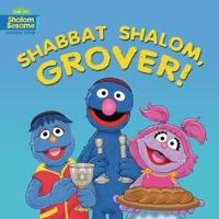 Shabbat Shalom, Grover!