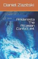 Amderesta The Alcasian Conflict #4.