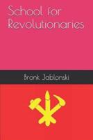 School for Revolutionaries
