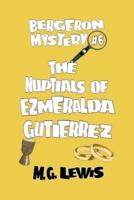The Nuptials of Ezmeralda Gutierrez