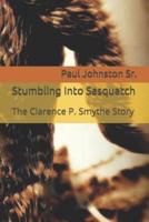 Stumbling Into Sasquatch