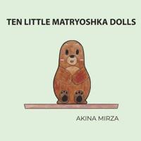 Ten Little Matryoshka Dolls