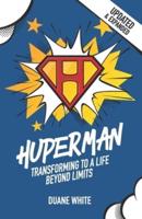 Huperman Updated & Expanded