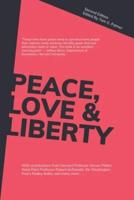 Peace, Love &amp; Liberty