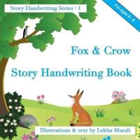 Fox & Crow Story Handwriting Book: Story Handwriting Series