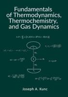 Fundamentals of Thermodynamics, Thermochemistry, and Gas Dynamics