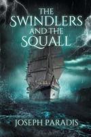 The Swindlers And The Squall: A Saving The Dark Side Origin Story