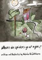 Where do spiders go at night?