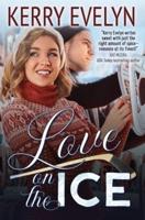 Love on the Ice: A Hockey Romance Novelette