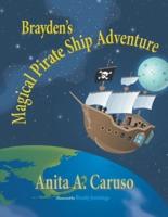 Brayden's Magical Pirate Ship Adventure: Book 4 in the Brayden's Magical Journey Series