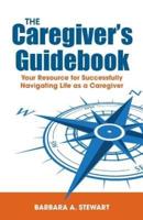 The Caregiver's Guidebook