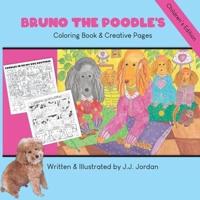 Bruno the Poodle's Coloring Book & Creative Pages: Color, write, draw, and play with Bruno and his friends