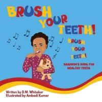 Brush Your Teeth, Brush Your Teeth