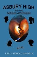 Asbury High and the Arson Avenger