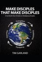 Make Disciples That Make Disciples