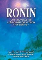 Ronin: Une Nouvelle de L'Épopée de K'Tara - Parties 1-3