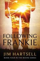 Following Frankie