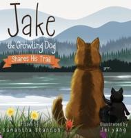 Jake the Growling Dog Shares His Trail: A Children's Picture Book about Sharing, Disability Awareness, Kindness, and Overcoming Fears