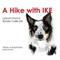 A Hike with Ike: Lessons From A Border Collie