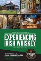 Whiskey Lore's Travel Guide to Experiencing Irish Whiskey