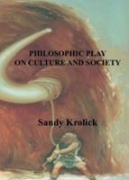Philosophic Play On Culture and Society