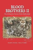 Blood Brothers II: Reconstruction - Racism - Riots - Ratification