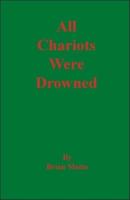All Chariots Were Drowned