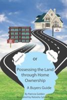 Possessing The Land Through Homeownership
