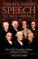 The Founders' Speech To Save America