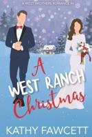 A West Ranch Christmas: A Sweet Holiday Romance