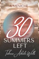 30 Summers Left