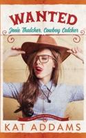 WANTED: Josie Thatcher, Cowboy Catcher