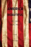 America the Beautiful: Love & Justice in Black & White
