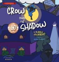 Crow From the Shadow (Special Edition): Overcoming Self Doubt with Positive Thinking