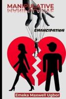 Manipulative Emancipation