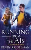 Running From The AIs