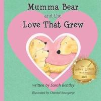 Mumma Bear and the Love That Grew
